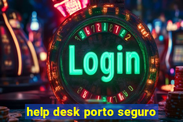 help desk porto seguro